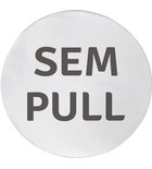 Photo: Ceduľa "SEM/PULL", priemer 75mm, nerez mat